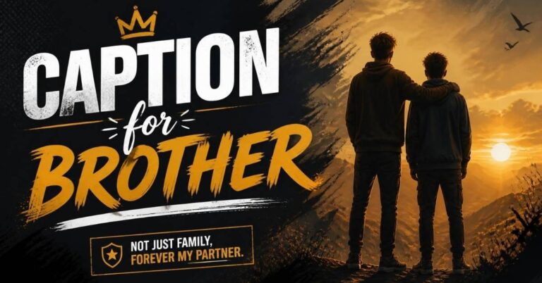 Caption for brother