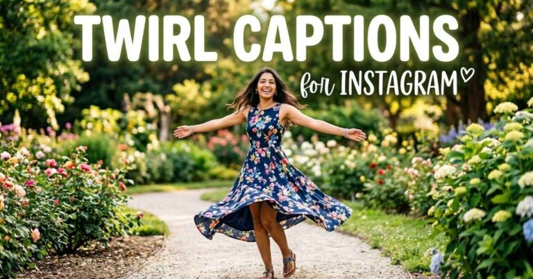 Twirl captions for instagram
