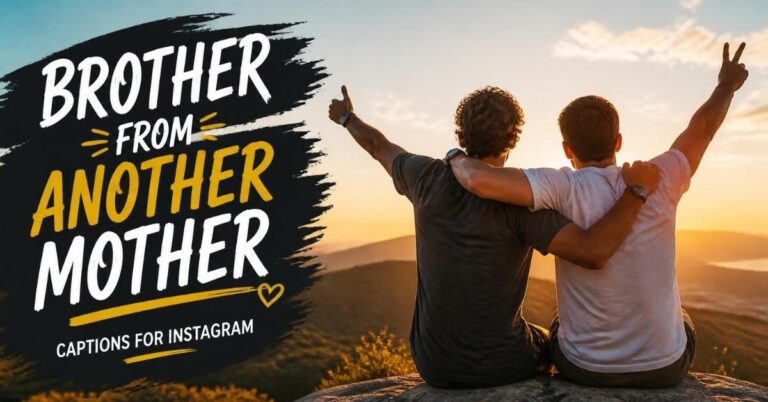 brother from another mother captions for instagram