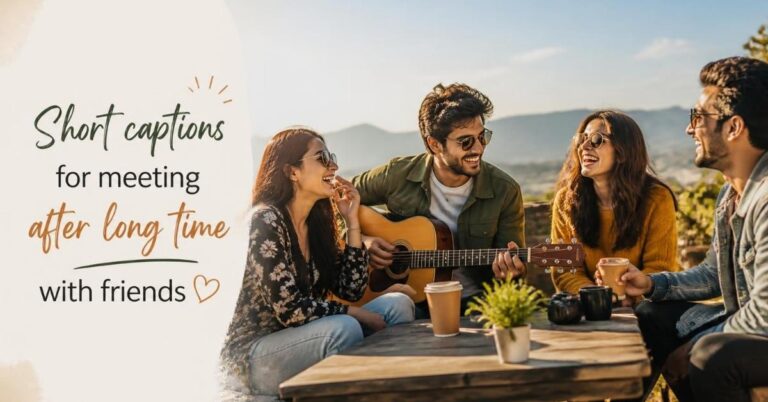 short captions for meeting after long time with friends
